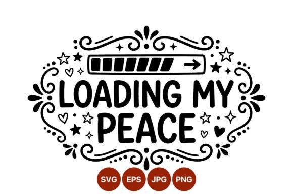 Loading My Peace Decorative Phrase Graphics